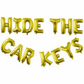 Tuoyi 16" Gold “HIDE THE CAR KEYS” Balloon Banner – 3D Foil Party Decor by Deal US