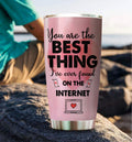 LPVLUX 20oz Stainless Steel Tumbler Funny Internet Quote Anniversary Gift by Deal US