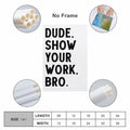 Covbob DUDE SHOW YOUR WORK BRO Canvas Wall Art Print 36x24in Style-1 by Deal US
