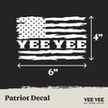 Yee Yee American Flag Vinyl Decal Patriotic Sticker 6x3in Patriot by Deal US