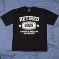 KOLNAMDINH Retired 2025 Funny T-Shirt I Worked My Whole Life Black XL by Deal US