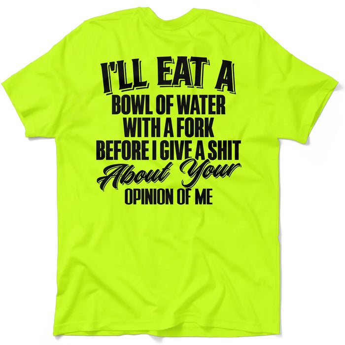 Opinion Of Me - Safety Hi-Vis T-Shirt by Armed American Supply
