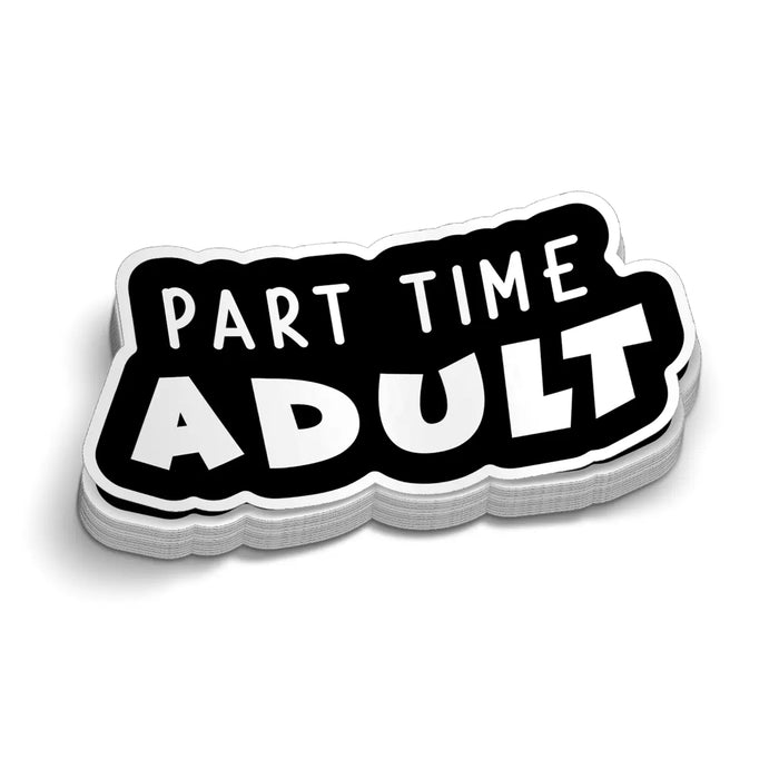 Part Time Adult - Hard Hat Decal by Armed American Supply