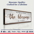 Pause & Find The Blessings In Today Faith Sign by Tailored Canvases