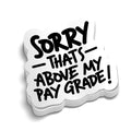 Pay Grade - Hard Hat Decal by Armed American Supply