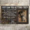 Personalized God Saw You Getting Tired Memorial Sign by Tailored Canvases