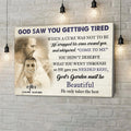 Personalized God Saw You Getting Tired Memorial Sign II by Tailored Canvases
