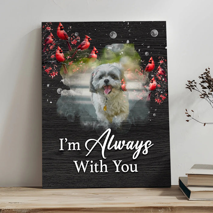 Pet Memorial Sign I'm Always With You by Tailored Canvases