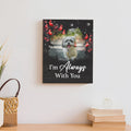 Pet Memorial Sign I'm Always With You by Tailored Canvases