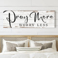 Pray More Worry Less Faith Sign III by Tailored Canvases