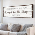 Prayed for the Things I have Now Faith Sign by Tailored Canvases