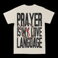 Prayer Is My Love Language Graphic Tee by Obsessed with graphic tees