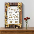 Prayer Is The Key But Faith Unlocks The Door Faith Sign II by Tailored Canvases
