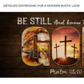 Psalm 46:10 - Be Still And Know That I Am God Sign III by Tailored Canvases
