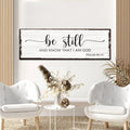 Psalm 46:10 - Be Still Sign by Tailored Canvases