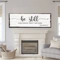 Psalm 46:10 - Be Still Sign by Tailored Canvases