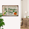 Raise A Pint And Celebrate St. Patrick's Day In Style Sign by Tailored Canvases