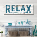Relax You're on Lake Time Sign by Tailored Canvases