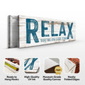 Relax You're on Lake Time Sign by Tailored Canvases