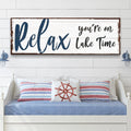 Relax You're on Lake Time Sign IV by Tailored Canvases