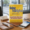 Going Tradigital: Social Media Made Easy for Insurance Agents by Vanessa Jane