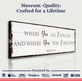 Ruth 1:16: Where You Go I Will Go Faith Sign by Tailored Canvases