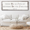 Ruth 1:16: Where You Go I Will Go Faith Sign by Tailored Canvases