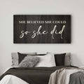 She Believed She Could So She Did Sign II by Tailored Canvases