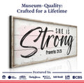 She Is Strong Proverbs 31:25 Faith Sign by Tailored Canvases
