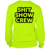 Shit Show Crew - Long Sleeve Hi-Vis T-Shirt
