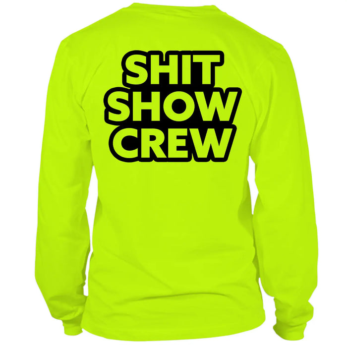 Shit Show Crew - Long Sleeve Hi-Vis T-Shirt by Armed American Supply