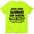 Should Stop Expecting - Safety Yellow Shirts by Armed American Supply