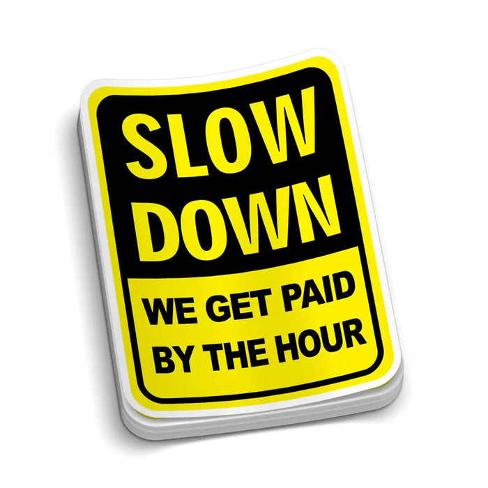 Slow Down Hard Hat Decal by Armed American Supply