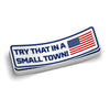Small Town - Hard Hat Decal