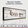 So I Can Kiss You Anytime I Want Bedroom Sign II by Tailored Canvases