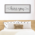 So I Can Kiss You Anytime I Want Sign by Tailored Canvases