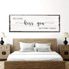 So I Can Kiss You Anytime I Want Sign II