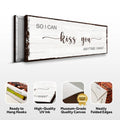 So I Can Kiss You Anytime I Want Sign II by Tailored Canvases