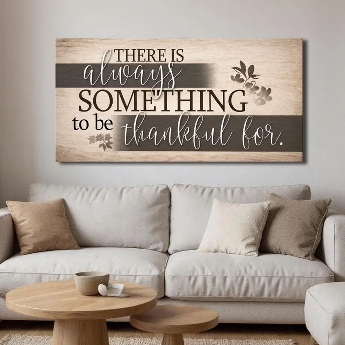 Something To Be Thankful Faith Wall Sign by Tailored Canvases