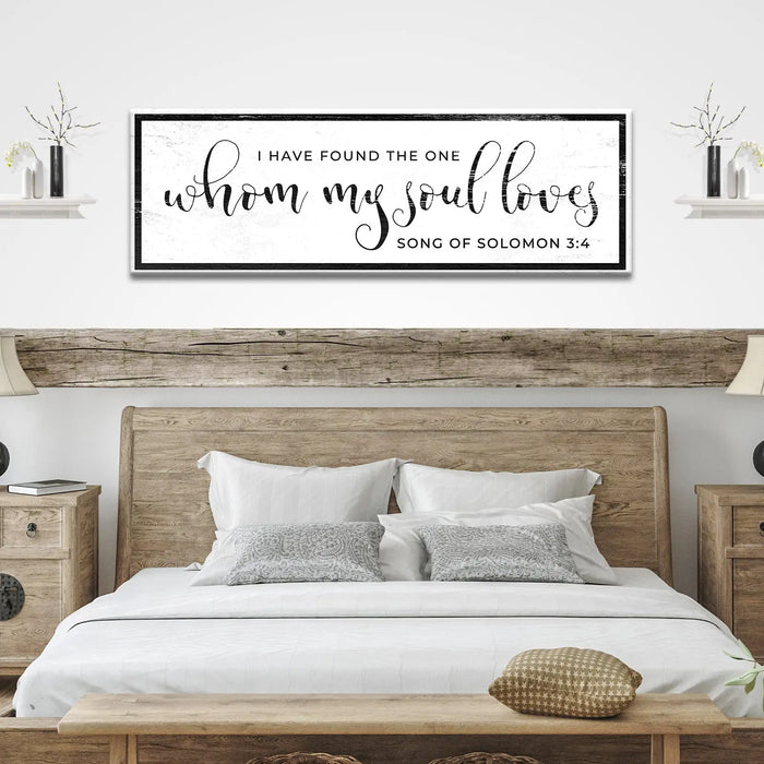 Song Of Solomon 3:4 - I Have Found The One Sign III by Tailored Canvases