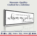 Song Of Solomon 3:4 - I Have Found The One Sign III by Tailored Canvases
