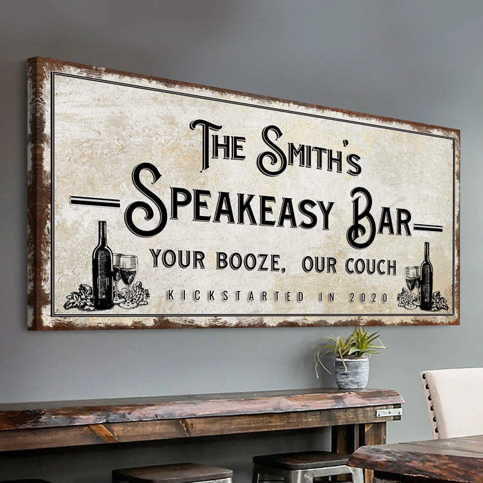 Speakeasy Your Booze Our Couch Bar Sign by Tailored Canvases