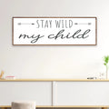 Stay Wild My Child Sign III by Tailored Canvases