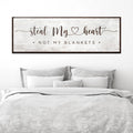 Steal My Heart Not My Blanket Sign by Tailored Canvases