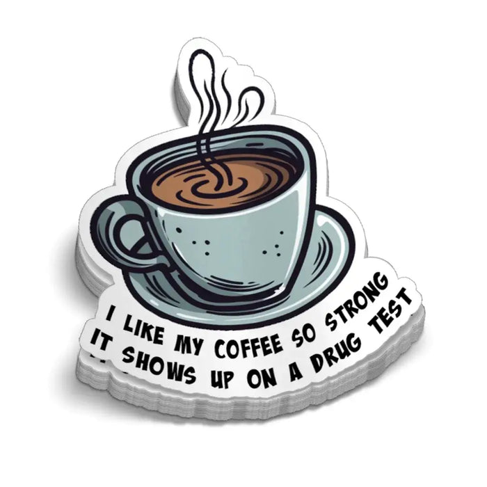 Strong Coffee - Hard Hat Decal by Armed American Supply