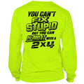 Stupid - Long Sleeve Hi-Vis T-Shirt by Armed American Supply