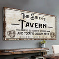 Tavern Where Yesterday's Stories and Today's Laughs Meet Sign by Tailored Canvases