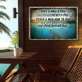 Teach A Man How To Fish And He'll Sit In A Boat And Drink Beer All Day Sign by Tailored Canvases