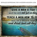 Teach A Man How To Fish And He'll Sit In A Boat And Drink Beer All Day Sign by Tailored Canvases