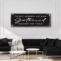 The Best Memories Are Made Gathered Around The Table Sign II by Tailored Canvases